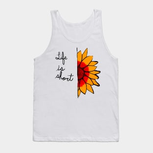 Life is short Tank Top